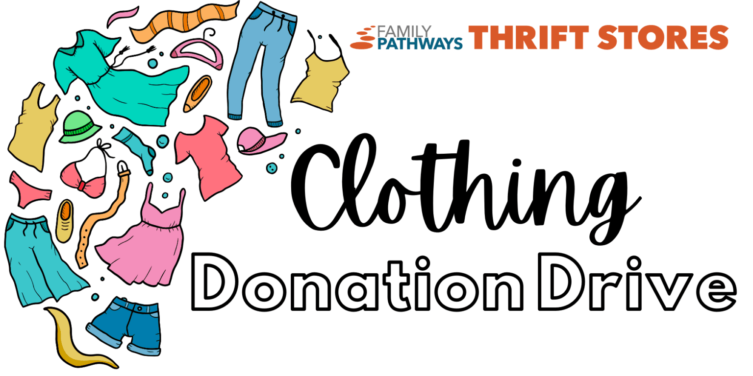 Clothing Donation Drive - Family Pathways