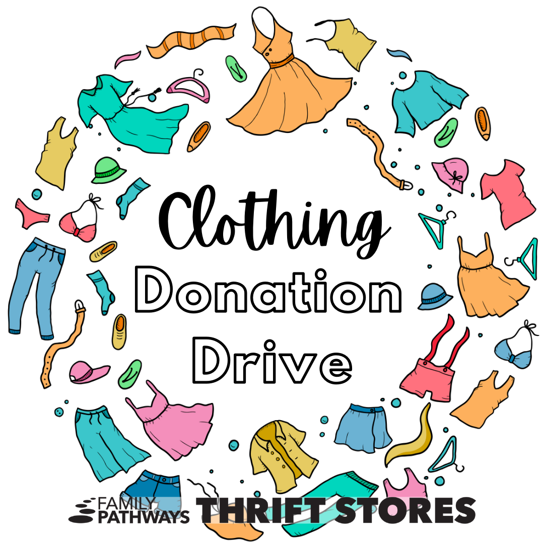 Clothing Donation Drive - Family Pathways